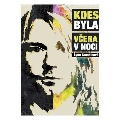 Kdes byla včera v noci (Lynn Crosbie)