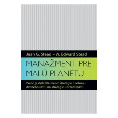 Manažment pre malú planétu (Jean Garner Stead) (slovensky)