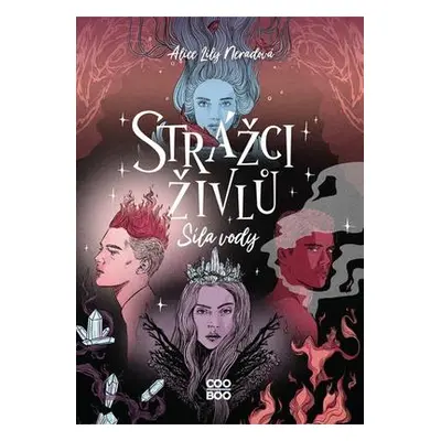 Strážci živlů (Alice Lily Neradová)