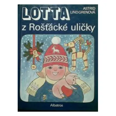 Lotta z Rošťácké uličky (Astrid Lindgrenová)