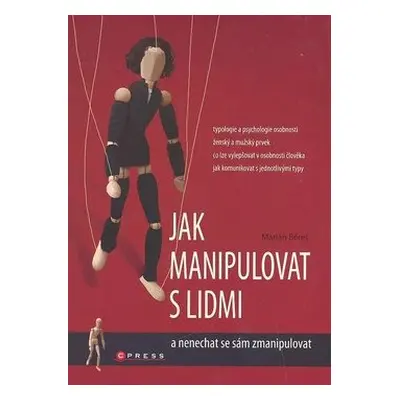 Jak manipulovat s lidmi (Marián Béreš)