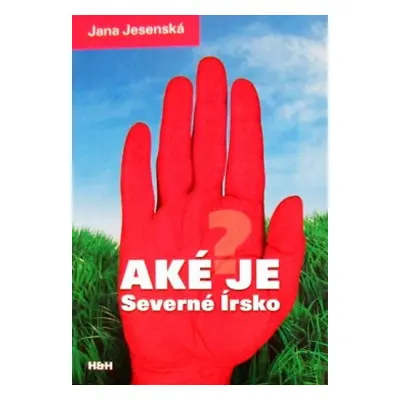 Aké je Severné Írsko (Jana Jesenská) (slovensky)