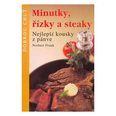 Minutky, řízky, steaky (Norbert Frank)