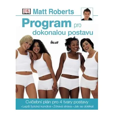 Program pro dokonalou postavu (Matt Roberts)