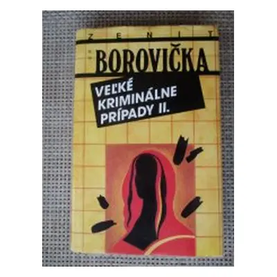 Veľké kriminálne prípady (Václav Pavel Borovička) (slovensky)