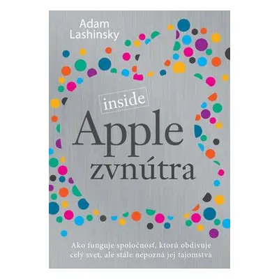 Apple zvnútra (Adam Lashinsky) (slovensky)