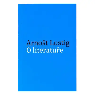 O literatuře (Arnošt Lustig)