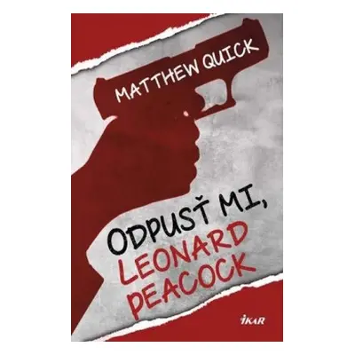 Odpusť mi, Leonard Peacock (Matthew Quick) (slovensky)