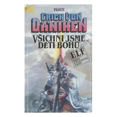 Všichni jsme děti bohů (Erich von Däniken)