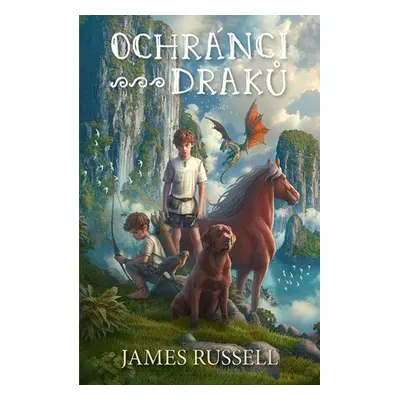 Ochránci draků (Russell James)