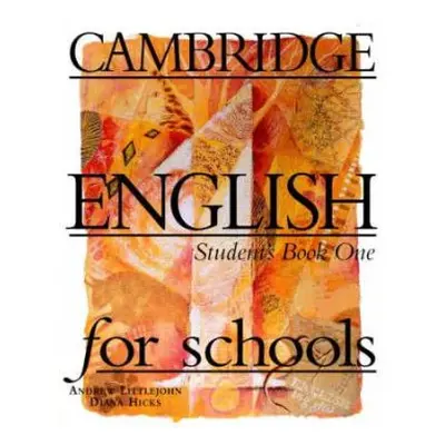 Cambridge English For Schools 1: Student´s Book (Andrew Littlejohn)