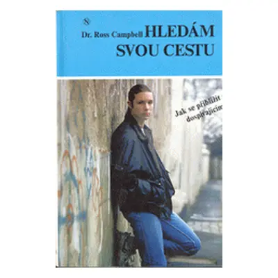 Hledám svou cestu (Ross Campbell)