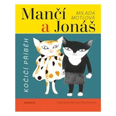 Mančí a Jonáš: Kočičí příběh - Milada Motlová (Milada Motlová)