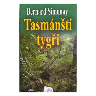 Tasmánští tygři (Bernard Simonay)