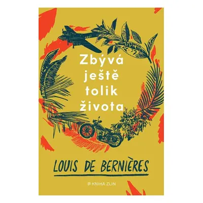 Zbývá ještě tolik života (Louis de Bernieres)