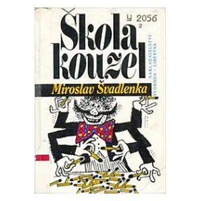 Škola kouzel (Švadlenka, Miroslav,Kraus, František)