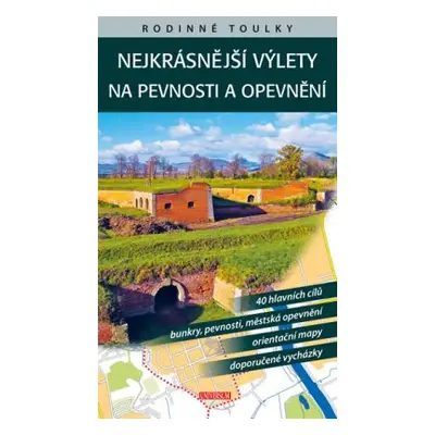 Nejkrásnější výlety na pevnosti a opevnění