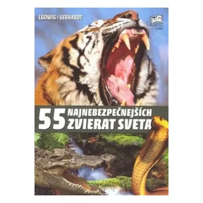 55 najnebezpečnejších zvierat sveta (Harald Gebhardt) (slovensky)