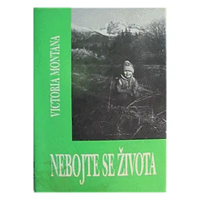 Nebojte sa života (Montana, Victoria) (slovensky)