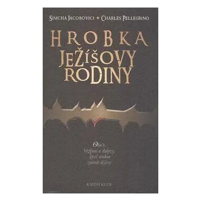 Hrobka Ježíšovy rodiny (Simcha Jacobovici)