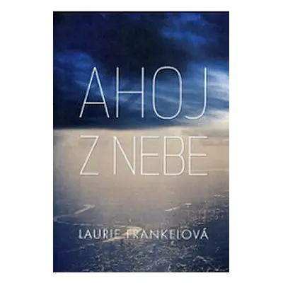 Ahoj z nebe (Laurie Frankelová)