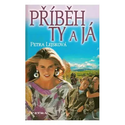 Příběh ty a já (Petra Lejsková)