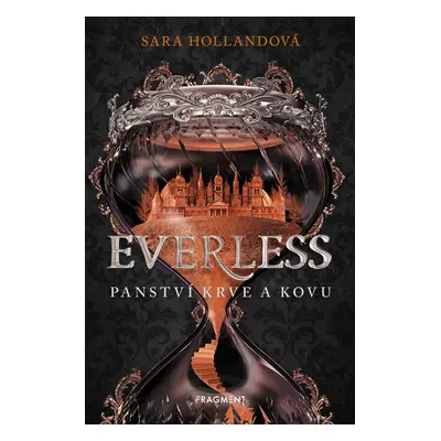 Everless Panství krve a kovu (Sara Holland)