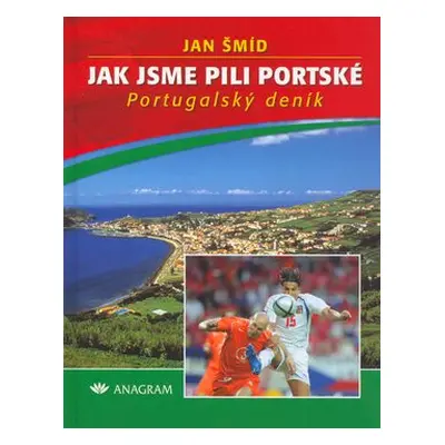 Jak jsme pili portské (Jan Šmíd)