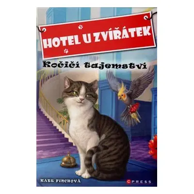 Hotel u zvířátek - Kočičí tajemství (Kate Finchová)