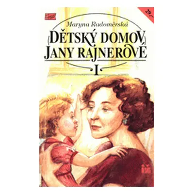 Dětský domov Jany Rajnerové (Maryna Radoměrská)