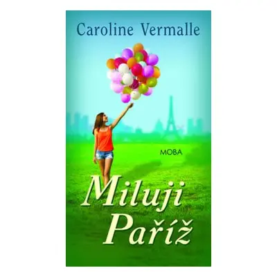 Miluji Paříž (Vermalle Caroline)