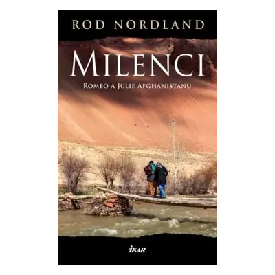 Milenci - Romeo a Julie Afghánistánu (Nordland Rod)