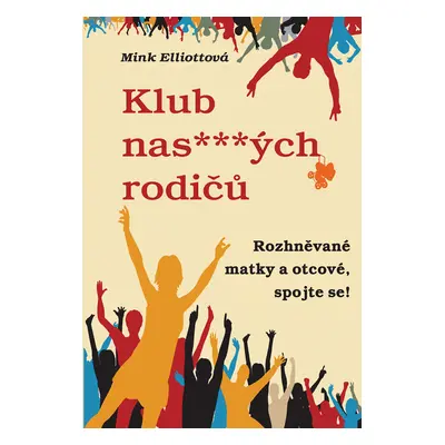 Klub nas***ných rodičů (Mink Elliotová)