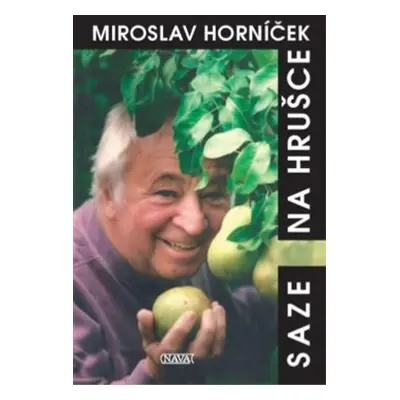 Saze na hrušce (Miroslav Horníček)