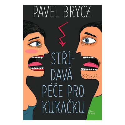 Střídavá péče pro Kukačku (Pavel Brycz)