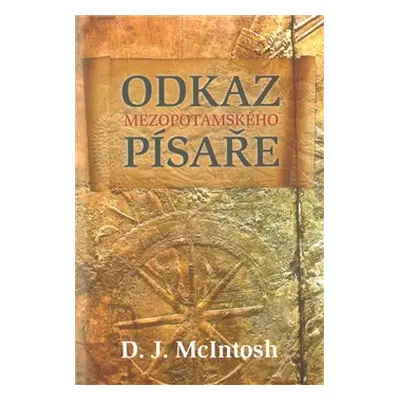 Odkaz mezopotamského písaře (J.S. McIntosh)