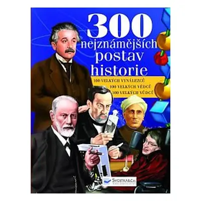 300 nejznámějších postav historie (Šedinová Marta)