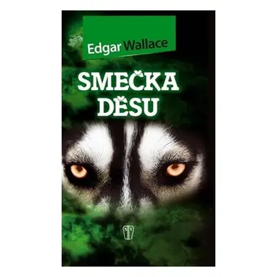 Smečka děsu - Edgar Wallace (Edgar Wallace)