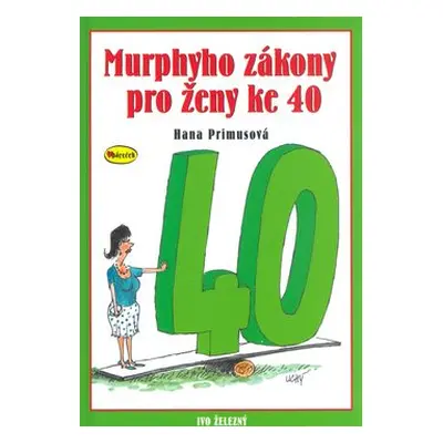 Murphyho zákony pro ženy ke 40 (Hana Primusová)