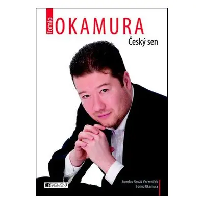 Tomio Okamura – Český sen (Tomio Okamura)