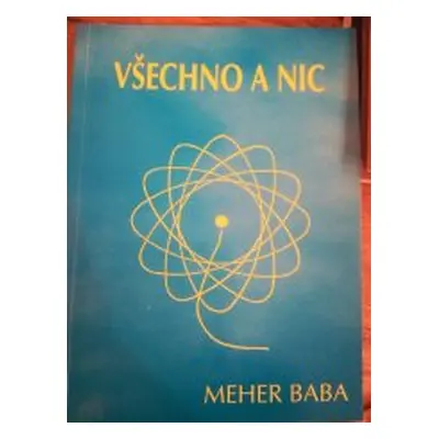 Všechno a nic (Meher Baba)