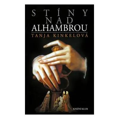 Stíny nad Alhambrou (Tanja Kinkel)