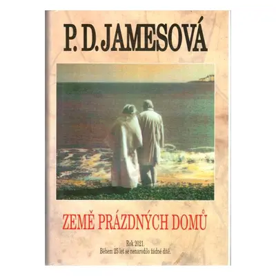 Země prázdných domů - Rok 2021 (Phillis Dorothy James)