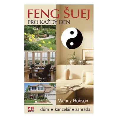 Feng šuej pro každý den (Wendy Hobson)