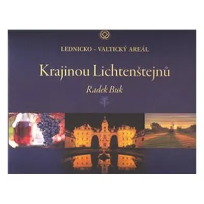 Krajinou Lichtenštejnů (Radek Buk)