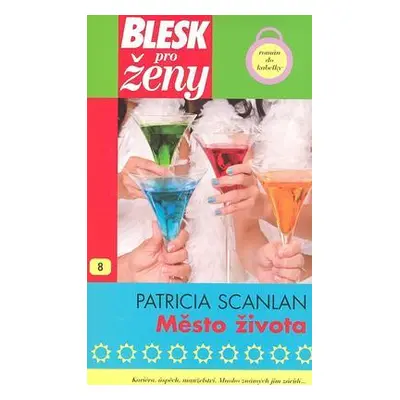 Město života (Patricia Scanlan)