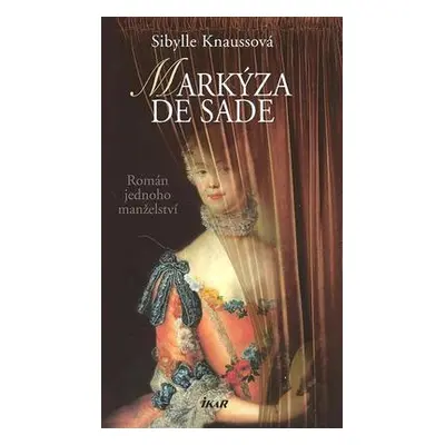 Markýza de Sade (Sibylle Knauss)