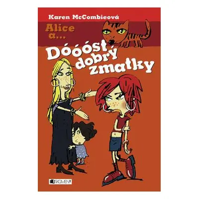 Alice a... Dóóóst dobrý zmatky (Karen McCombieová)