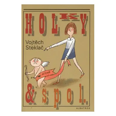 Holky a spol. (Vojtěch Steklač)