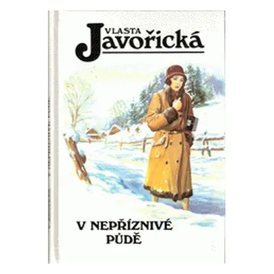 V nepříznivé půdě (Vlasta Javořická)